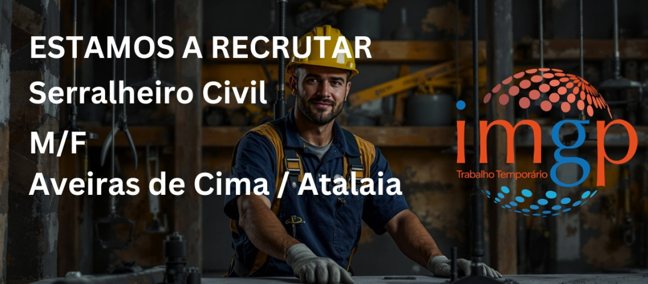 Serralheiro Civil (M/F) — Aveiras de Cima / Atalaia